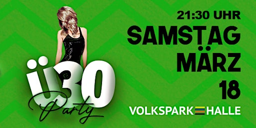 Ü30 Party - Volkspark Halle