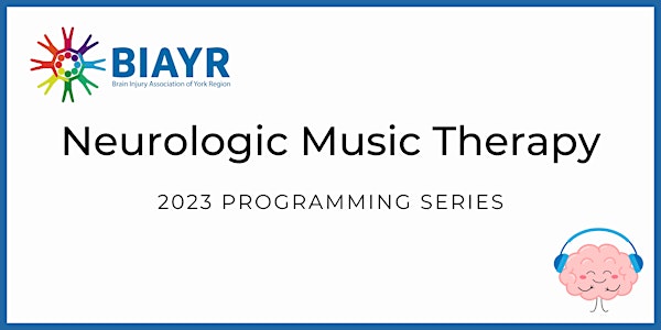 Neurologic Music Therapy - 2023 BIAYR Programming Series