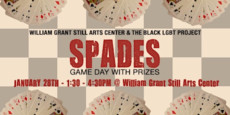 William Grant Still Arts Center and The Black LGBT Project  Spades Game Day