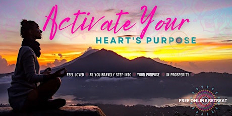Activate Your Heart's Purpose: A FREE 21 Day Online Retreat
