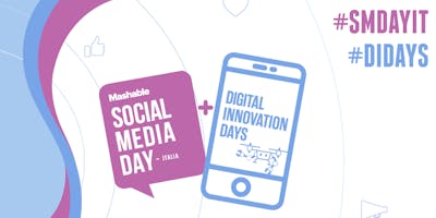 Mashable Social Media Day Italy + Digital Innovation Days 2018 Mashable Social Media Day Italy + Digital Innovation Days 2018