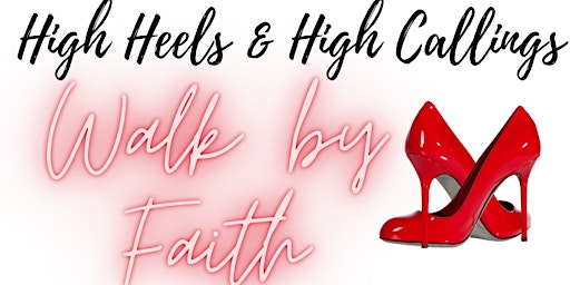 Imagen principal de Women's Conference: High Heels & High Callings