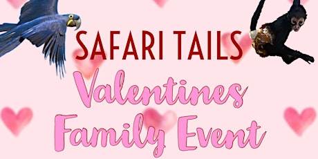 Safari Tails Family Valentines Event