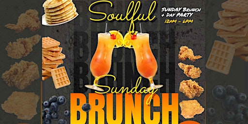 SOULFUL SUNDAYS BRUNCH AND DAY PARTY