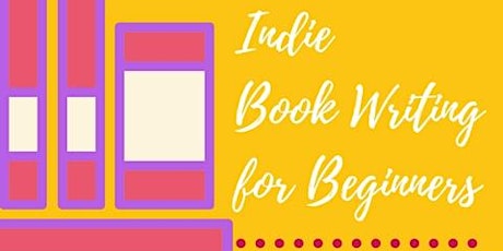 Indie Book Writing for Beginners primary image