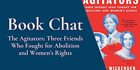 Reading Into History: Book Chat on The Agitators by Dorothy Wickenden