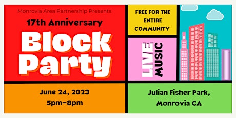 Monrovia Area Partnership's 17th  Anniversary Block Party