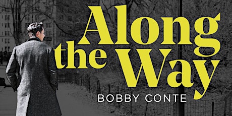 Bobby Conte - Along The Way
