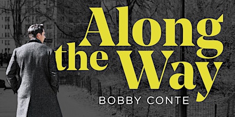 Bobby Conte - Along The Way