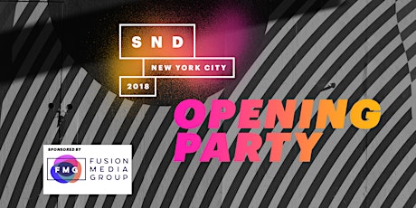 Opening Party @ SND/NYC primary image