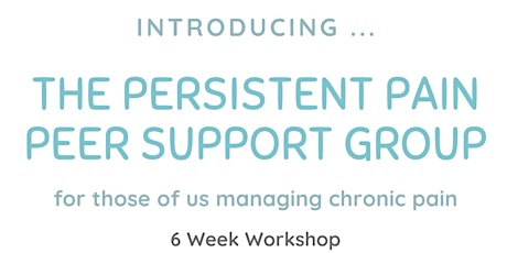 Persistent Pain Peer Support Workshop