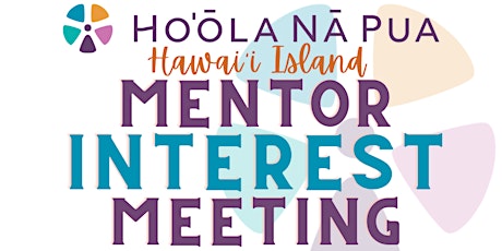 Hawai'i Island Mentor Interest Meeting