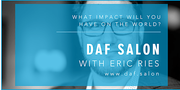 The DAF Salon with Eric Ries