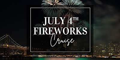 Primaire afbeelding van July 4th Fireworks Dinner Cruise