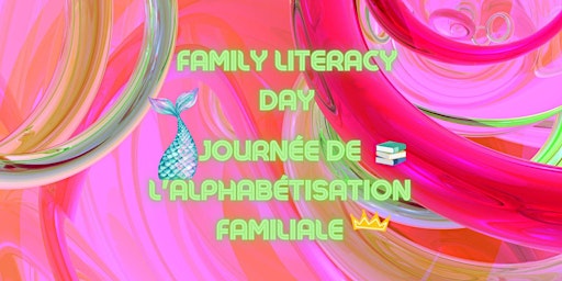Family Literacy Day AM / Journée de l'alphabétisation familiale MATIN