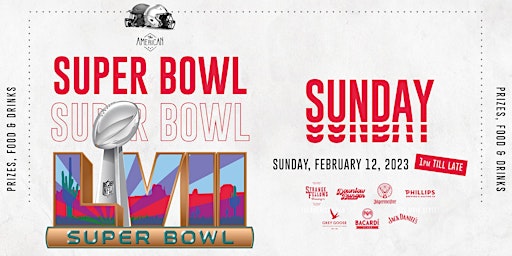 SUPER BOWL LVII - LIVE AT THE AMERICAN