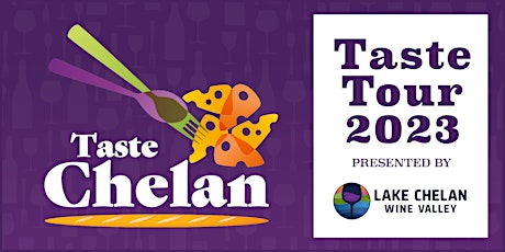 Taste Chelan - Taste Tour 2023