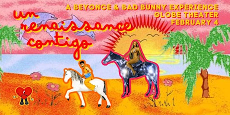 Un Renaissance Contigo: A Beyonce & Bad Bunny Experience
