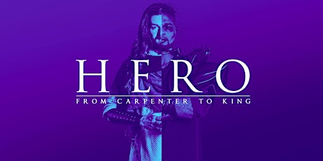 HERO: From Carpenter to King - FRIDAY 6PM primary image