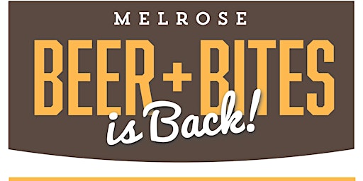 Hauptbild für Melrose BEER + BITES Craft Brew Tasting Fundraiser 2024