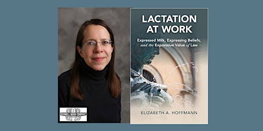 Elizabeth A Hoffmann, author of LACTATION AT WORK - a Boswell event