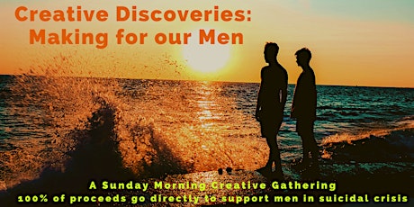 Creative Discoveries: Making for our Men