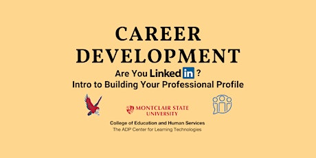 Are You LinkedIn? Intro to Building Your Professional Profile