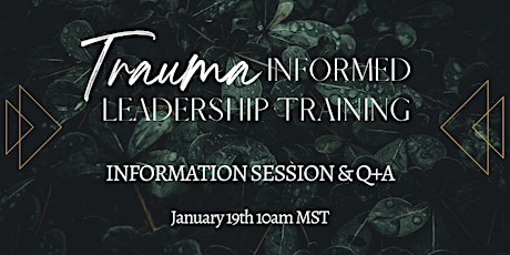 TRAUMA INFORMED LEADERSHIP TRAINING - Information Session primary image