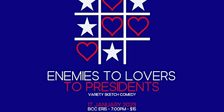 Enemies to Lovers to Presidents