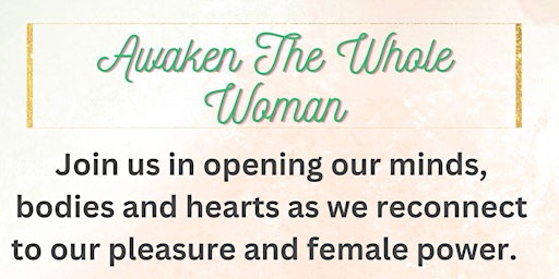 Awaken The Whole Woman