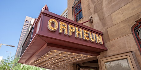 Historic Tour of the Orpheum Theatre
