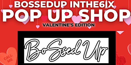 BossedUp in the 6ix Pop Up Shop