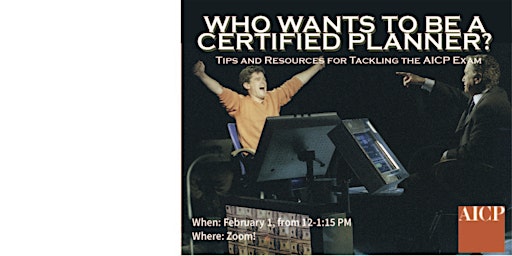 Who wants to be a CERTIFIED PLANNER? Tips for Tackling the AICP Exam