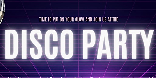Time to put your glow on - Disco Party