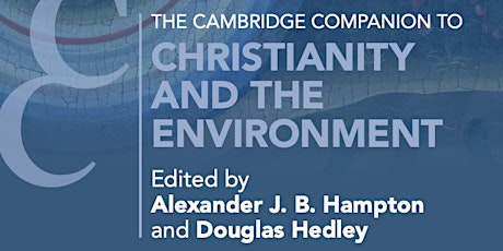 Book Launch: The Cambridge Companion to Christianity and the Environment