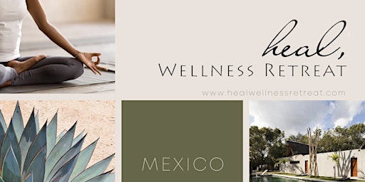 All-Inclusive Heal Wellness Retreat 2023 - Tulum, Mexico