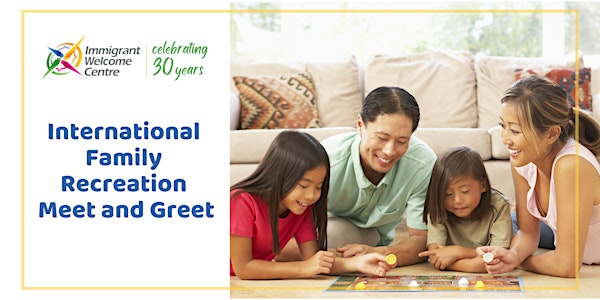 International Family Recreation Meet and Greet