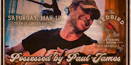 Possessed by Paul James @ The Redbird - 7:30 pm