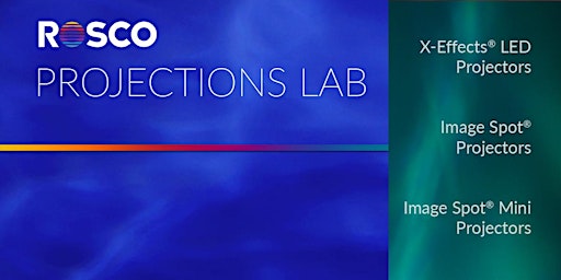 Rosco Projections Lab Experience