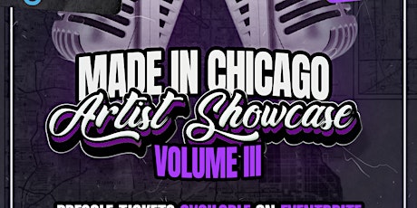 Made In Chicago Artist Showcase VOL. 2 : OVER $2000 in PRIZES FOR ARTISTS