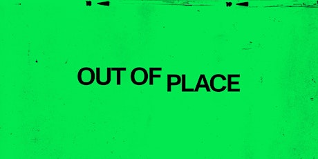 Out Of Place Screening @ A4 Sounds