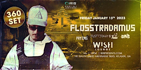 Iris Presents: Flosstradamus 360 @Wish Lounge BMH | Friday, Jan. 13th
