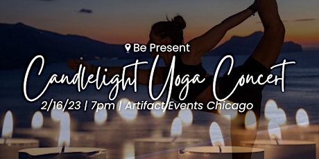 STRENGTH IN THE CITY Chicago | BE PRESENT | Candlelight Yoga Concert