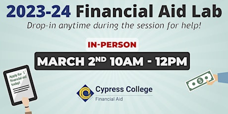 2023-24 Financial Aid Lab - March 2, 10am-12pm (in-person)