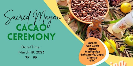 Sacred Mayan Cacao Ceremony: Spring Equinox