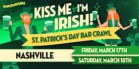 Kiss Me, I'm Irish: Nashville St. Patrick's Day Bar Crawl (2 Days)