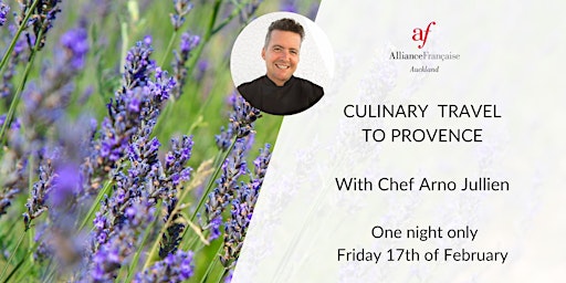 Culinary Travel to Provence with Chef Arno Jullien