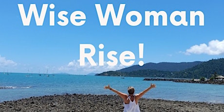 Wise Woman Rise - 8 week group coaching program for women over 50