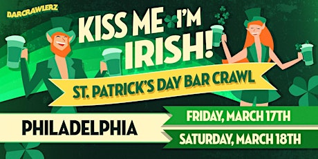 Kiss Me, I'm Irish: Philadelphia St. Patrick's Day Bar Crawl (2 Days)