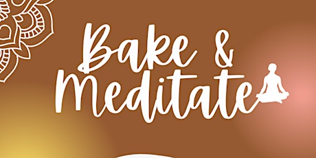 Bake & Meditate
